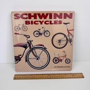 Vtg 96 Schwinn Bicycles Hardcover Book Dust Jacket Jay Pridmore Jim Hurd History